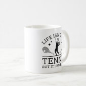 Mug La vie n'est pas que du tennis, mais ça devrait êt (Devant droit)