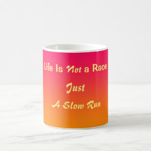 Mug La Vie N'Est Pas Une Course