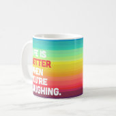 Mug La vie où vous riez la citation (Devant gauche)