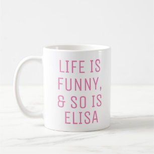 Mug La vie personnalisée est amusant Humour Citation S