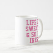 Mug La vie personnalisée est douce Humour Citation Slo (Devant droit)