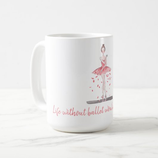 Mug La vie sans ballet serait inutile tutu rose rose (Devant gauche)