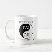 Mug La vie sans Chi de Tai ? (Gauche)