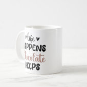 Mug La vie se passe Le chocolat aide à dire des choses (Devant gauche)