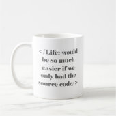 Mug La Vie Serait Plus Facile (Gauche)