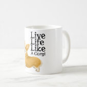 Mug La vie vivante aiment le corgi (Devant droit)