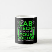 Mug Lab Tech Without Me Doc est en train de deviner un (Centre)