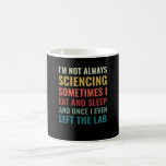 Mug Laboratoire de science chimiothérapie<br><div class="desc">A great design for every chemist, assistant, ou scientist dans un laboratoire. Je n'ai pas d'always sciencing. This Science Chemist Funny Scientist Laboratory is designed par Funny Science Scientist Nerd Puns.</div>