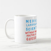 Mug LABORATOIRE SCIENTIFIQUE Médicale SANS MOI VOTRE D (Gauche)
