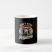 Mug Labrador N'arrête Pas De Récupérer Chien Rétro (Centre)