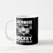 Mug Lacrosse It's Like Hockey But With Funny Player (Gauche)