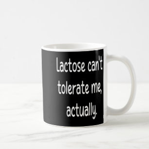Mug Lactose Cant Me Tolérer Drôle Laitier Végétal Humo