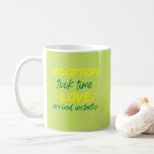Mug L'Adoption A Pris Du Temps Amour Arrivé Instantané (Avec donut)