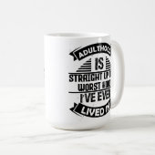 Mug L'Adulte Est Le Pire Hood Jamais Vécu Dans (Devant droit)