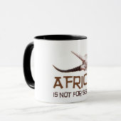 Mug L'Afrique n'est pas pour des poules mouillées : (Devant gauche)