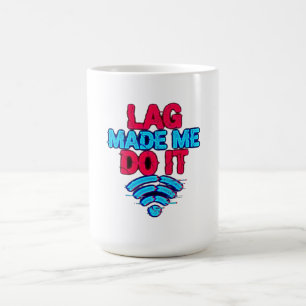 Mug Lag m'a fait faire ça Blague de joueur humour WiFi
