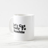 Mug Laisse être prêt pour marmonner (Devant gauche)