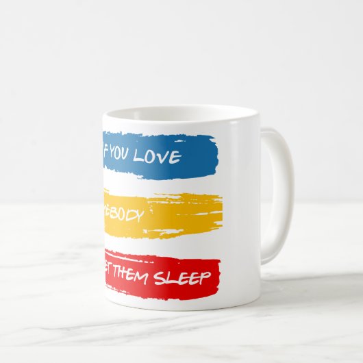 Mug Laisse-Les Dormir (Devant droit)