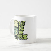 Mug Laisse-moi être Frank (Devant gauche)