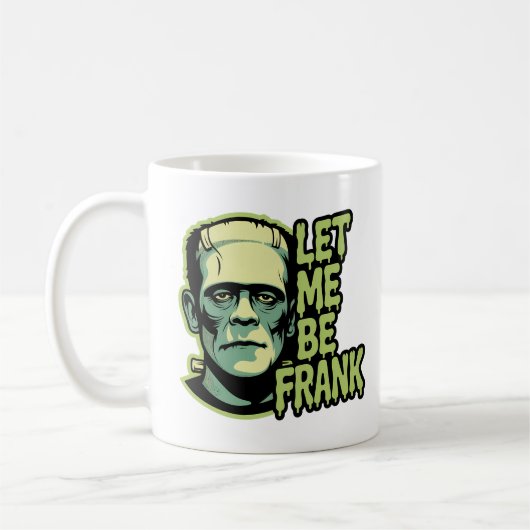 Mug Laisse-moi être Frank (Gauche)