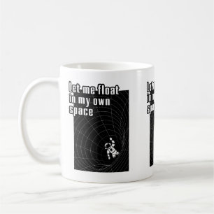 Mug Laisse-moi flotter dans mon propre espace