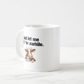 Mug Laisse-Moi Me Refroidir Un Moment. Vache drôle (Devant gauche)
