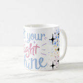 Mug laisse ta lumière briller (Devant droit)