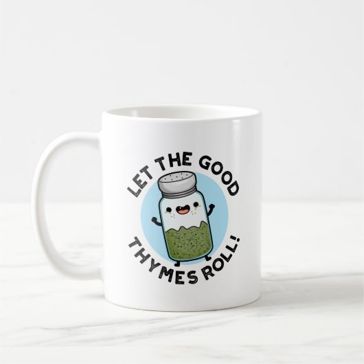 Mug Laisser Les Bonnes Thymes Rouler Funny Herb Pun (Gauche)