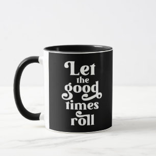 Mug Laisser rouler les bons moments