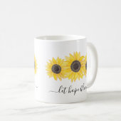 Mug Laissez Hope Bloom citer la floraison de tournesol (Devant droit)