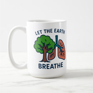Mug Laissez la Terre Respirer Poumons d'Arbre Eco Acti
