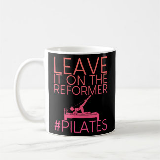 Mug Laissez-Le Sur Les Pilates Du Réformateur