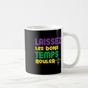 Mug Laissez Les Bons Temps Rouler Mardi Gras Tee Men W