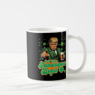 Mug Laissez les Shenanigans Commencer Drôle Trump St P