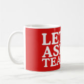 Mug Laissez-moi demander la journée de mes enseignants (Gauche)