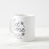 Mug Laissez-moi être une abeille (Devant gauche)