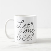 Mug Laissez-moi être une abeille (Gauche)