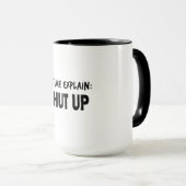 Mug Laissez-Moi Expliquer (Devant droit)