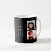 Mug Laissez-moi prendre un Selfie (Devant droit)