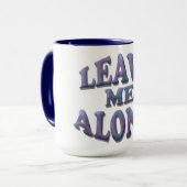 Mug Laissez-moi seul ! (Devant gauche)