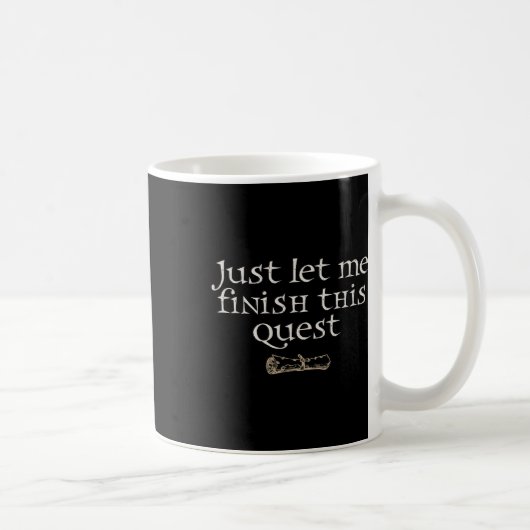 Mug Laissez-moi simplement finir cette quête (Droite)