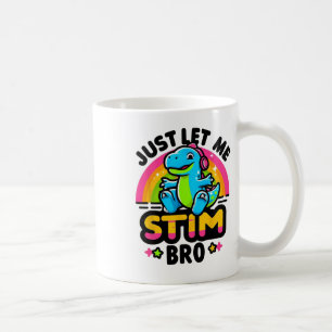 Mug Laissez-Moi Stim Bro Cute Dinosaure Autisme Lauréa