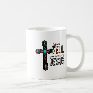 Mug Laissez-Moi Vous Parler De Mon Jésus Chrétien Reli