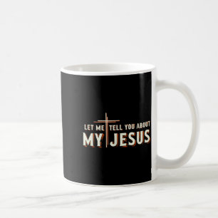 Mug Laissez-moi vous parler de mon t-shirt jésus chrét