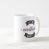 Mug Laissez-moi y réfléchir (Devant droit)