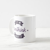 Mug Laissez-moi y réfléchir (Devant gauche)