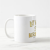 Mug Laissez votre éclat léger (Gauche)