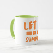 Mug laissons-nous passer l'été (Devant gauche)