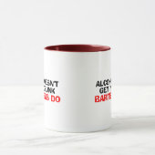 Mug L'alcool ne vous rend pas ivre (Centre)