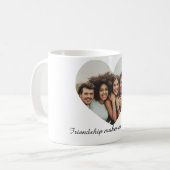 Mug L'amitié nous rend plus forts. (Devant gauche)